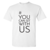 #youcansitwithus campaign t-shirt pic-a-tee